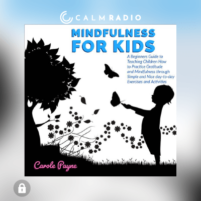 MINDFULNESS VOOR KINDEREN - EEN GIDS VOOR BEGINNERS
